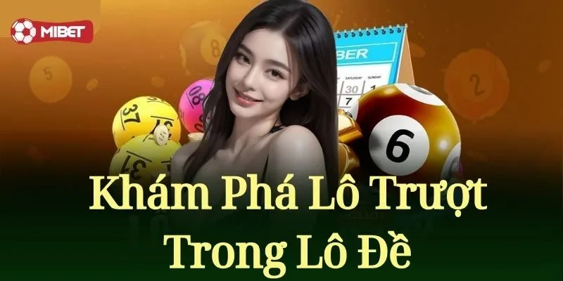 Hiểu biết về lô trượt trong lô đề