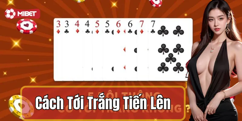 Cách tới trắng tiến lên: Các trường hợp tới trắng