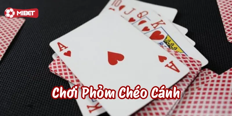 Bí kíp vàng trong Chơi Phỏm Chéo Cánh