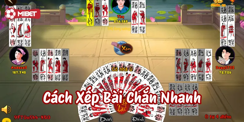 Cách Xếp Bài Chắn Nhanh là gì?