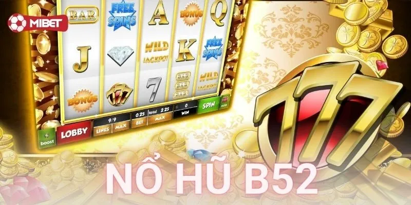 Cấu trúc và luật chơi nổ hũ B52